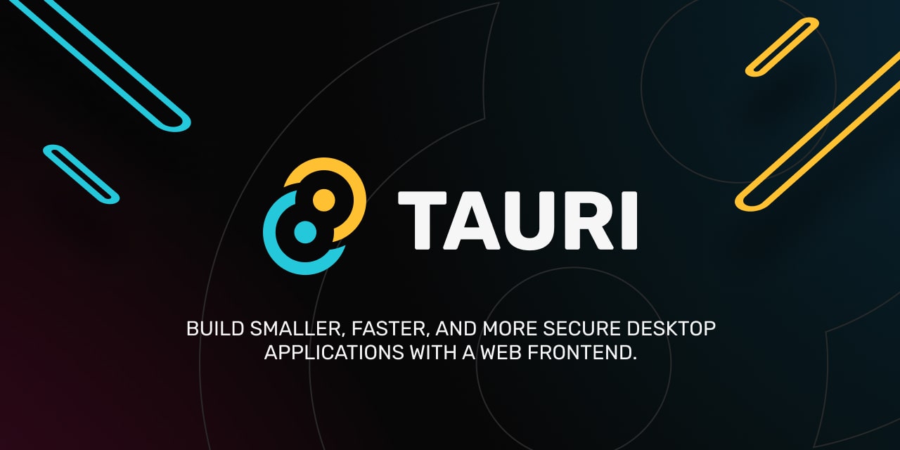 Build smaller, faster, and more secure desktop applications with a web  frontend | Tauri Studio
